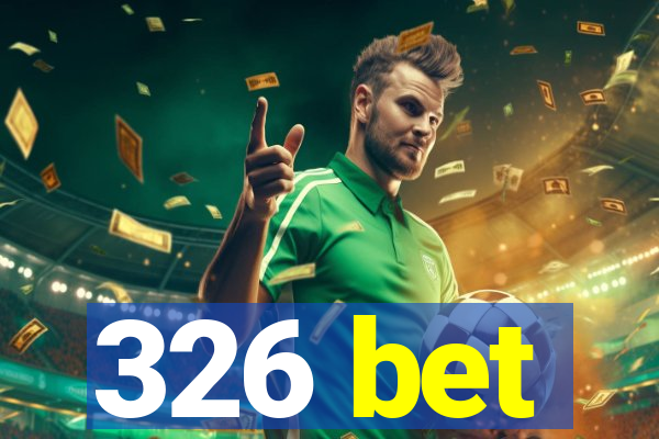 326 bet